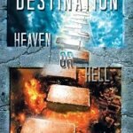 Destination: Heaven or Hell – The Religious Doctrine Book Cover of the religious doctrine book u0022Destination: Heaven or Hellu0022 featuring symbolic imagery of heaven above and hell below.