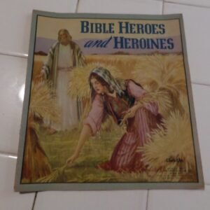 Bible Heroes And Heroines, Cloth-Like Book,1941(VINTAGE Religious)