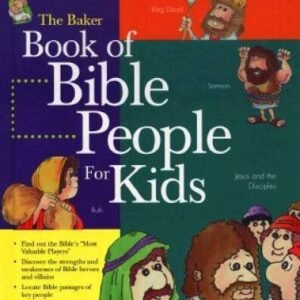 Baker Book of Bible People for Kids - Hardcover By Baker Book House - VERY GOOD