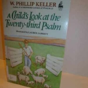 A Child's Look at the 23rd Psalm - Paperback, by Keller Phillip W. - Very Good