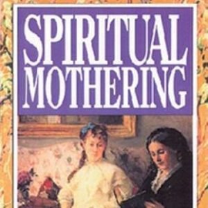Spiritual Mothering: The Titus 2 Model for Women Mentoring Women - VERY GOOD