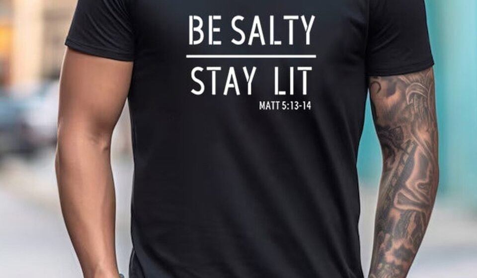 Be Salty Stay Lit Matthew Bible Verse Christian Clothing Faith T-Shirt Gift