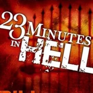 23 Minutes In Hell: One Man’s Story About Wha- paperback, 1591858828, Bill Wiese