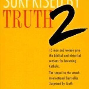 Surprised by Truth 2: 15 Men and Women Give the Biblical and Histori - VERY GOOD