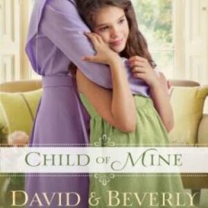 Child of Mine - Hardcover By Lewis, Beverly - GOOD