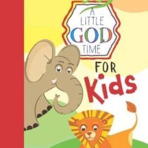 A Little God Time For Kids: 365 Daily Devotions - Hardcover - GOOD