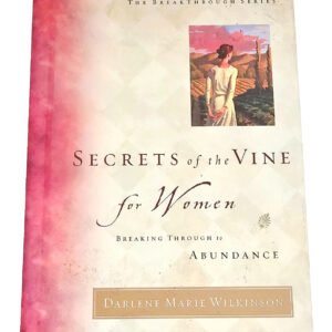 Secrets of the Vine for Women by Darlene Wilkinson, HC, Christian Devotional