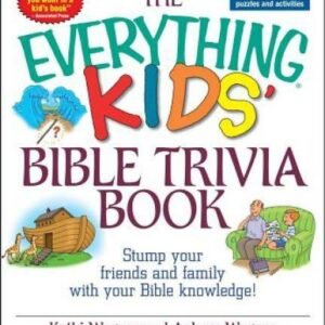 The Everything Kids Bible Trivia Book: Stump Your Friends and Family With - GOOD
