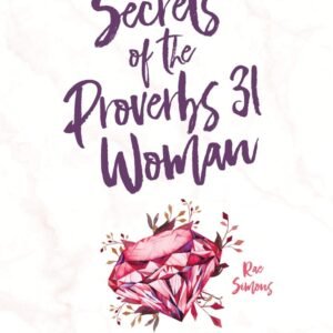 Secrets of the Proverbs 31 Woman: A Devotional for Women .. NEW