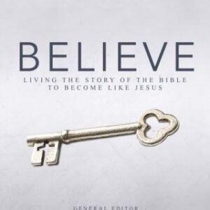 Believe, NIV : Living the Story of the Bible to Become Like Jesus by Randy...