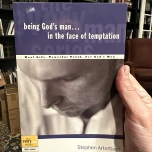 Being God's Man in the Face of Temptation : Real Life