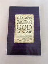 Becoming a Woman Who Knows God by Name : Protected, Encouraged, and...