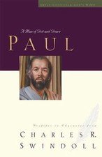 Paul: A Man of Grace and Grit by Swindoll, Charles R., Dr