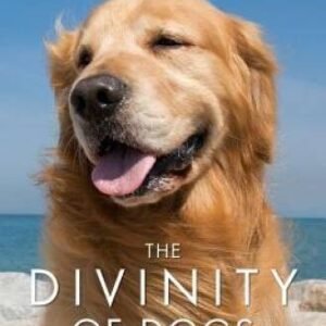 The Divinity of Dogs: True Stories of Miracles Inspired by Man's - VERY GOOD