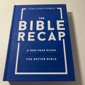 The Bible Recap: A One-Year Guide Hardcover by Tara-Leigh Cobble Like new