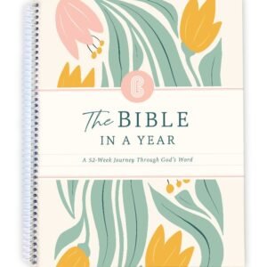 The Bible in A Year: 52-Week Spiral Bible Study Guide for Women 8.5 x 11 inch