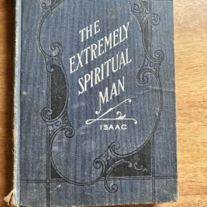 The Extremely Spiritual Man - First Edition 1907