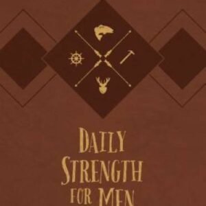 Daily Strength for Men: A 365-Day Devotional by Chris Bolinger | Imitation Leath