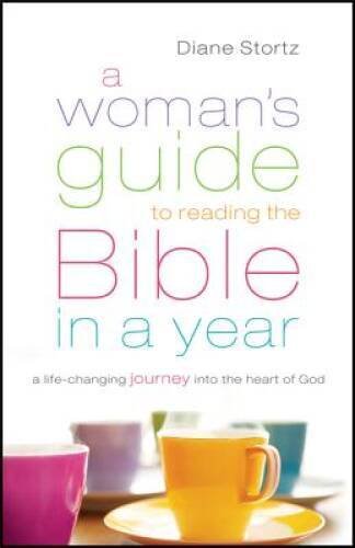 A Woman's Guide to Reading the Bible in a Year: A Life-Changing Jour - VERY GOOD