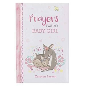 Prayers For My Baby Girl | 40 Prayers with Scripture | Padded Hardco - VERY GOOD