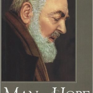 Padre Pio: Man of Hope