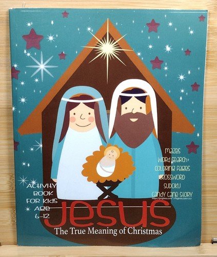Jesus The True Meaning of Christmas Activity Book for Kids Age 6-12 (Paperback)