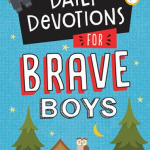 Daily Devotions for Brave Boys