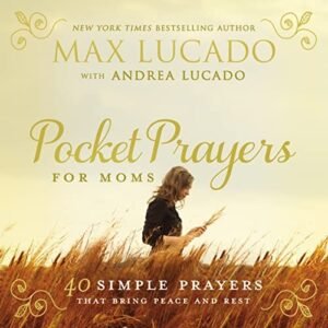 Pocket Prayers for Moms: 40 Simple Prayers That Bring Peace and Rest - VERY GOOD