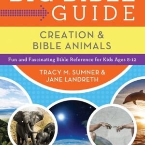 Big Bible Guide: Kids' Guide to Creation and Bible Animals: Fun and Fascinat...