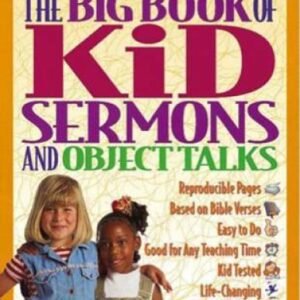 The Big Book of Kid Sermons and Object Talks: 52 Instant Lessons That Chi - GOOD