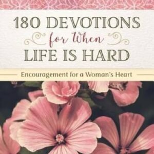 180 Devotions for When Life Is Hard: Encouragement for a W - VERY GOOD