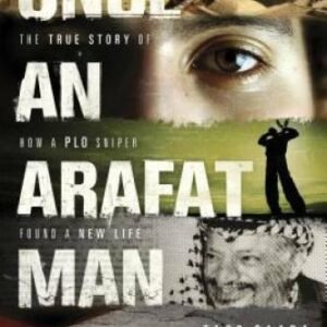 Once an Arafat Man: The True Story of How a PLO Sniper Foun - VERY GOOD