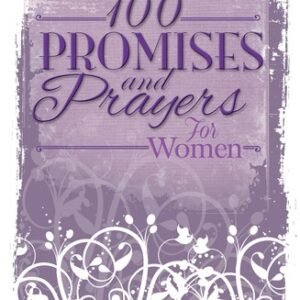 100 Promises and Prayers for Women
