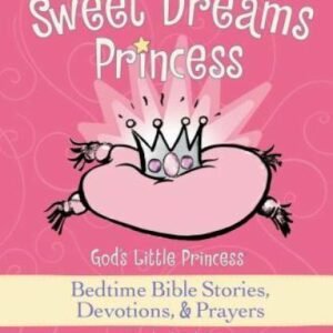 Sweet Dreams Princess: God's Little Princess Bedtime Bible Stories, Devot - GOOD