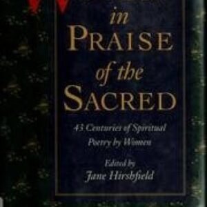 Women in Praise of the Sacred: 43 Centuries of Spiritual Poetry by Women - GOOD