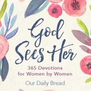 God Sees Her: 365 Devotions for Women by Women Paperback