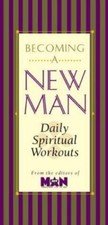 Becoming a New Man Devotional: Daily Spiritual Workouts by Black, James