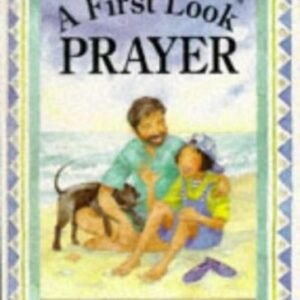 Prayer (First Look) By Lois Rock, Margaret Dean