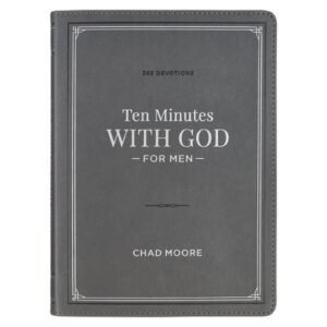 Ten Minutes with God for Men: 365 Devotions by Chad Moore Leather Book