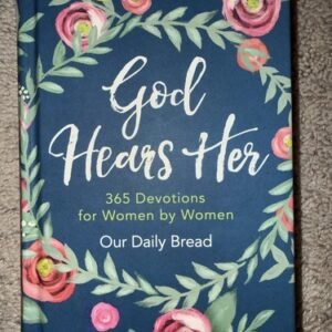God Hears Her (hardcover)  365 Devotions by Women for Women  by Our Daily Bread