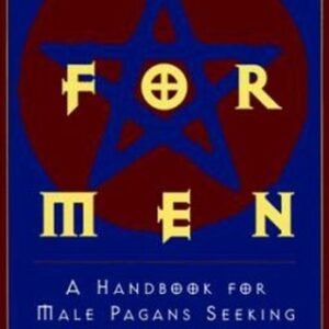 Wicca for Men : A Handbook for Male Pagans Seeking a Spiritual Pa