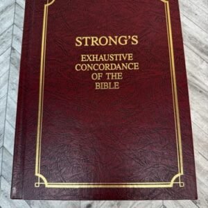 Strong's Exhaustive Concordance of the Bible With Hebrew Chaldee & Greek Dict.