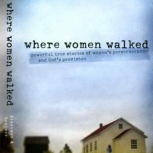 Where Women Walked by Blackmer, Jean,Greiner, Laura, Good Book