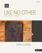 Bible Studies for Life: Like No Other - Bible Study Book: The Life of Christ