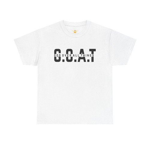 G.O.A.T. Christian T-Shirt | God Over All Things Tee | Faith Unisex Jesus Shirt