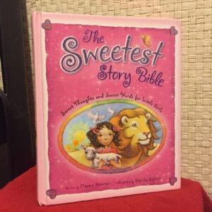 Sweetest Story Bible Sweet Thoughts & Sweet Words for Little Girls HC Free Ship