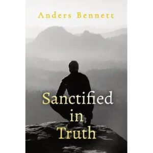 Sanctified in Truth: 90-Day Mens Devotional - Paperback
