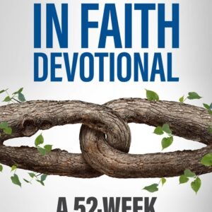 Strength in Faith Devotional: A 52-Week Inspirational Book for Men
