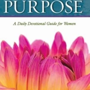 Created with Purpose: A Daily Devotional Guide for Women by Eggert, Holly