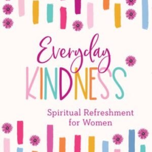 Everyday Kindness: Spiritual Refreshment for Women - Paperback - GOOD